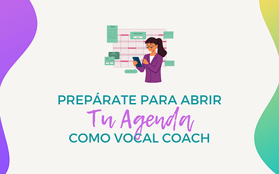Prepárate para abrir tu agenda como vocal coach