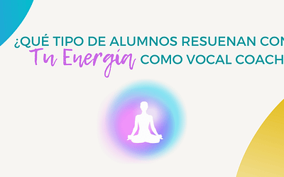 ¿Qué tipo de alumnos resuenan con tu energía como vocal coach?