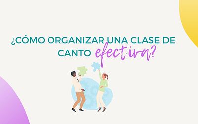 ¿Cómo organizar una clase de canto efectiva?