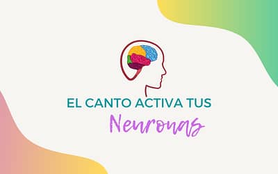 EL CANTO ACTIVA TUS NEURONAS